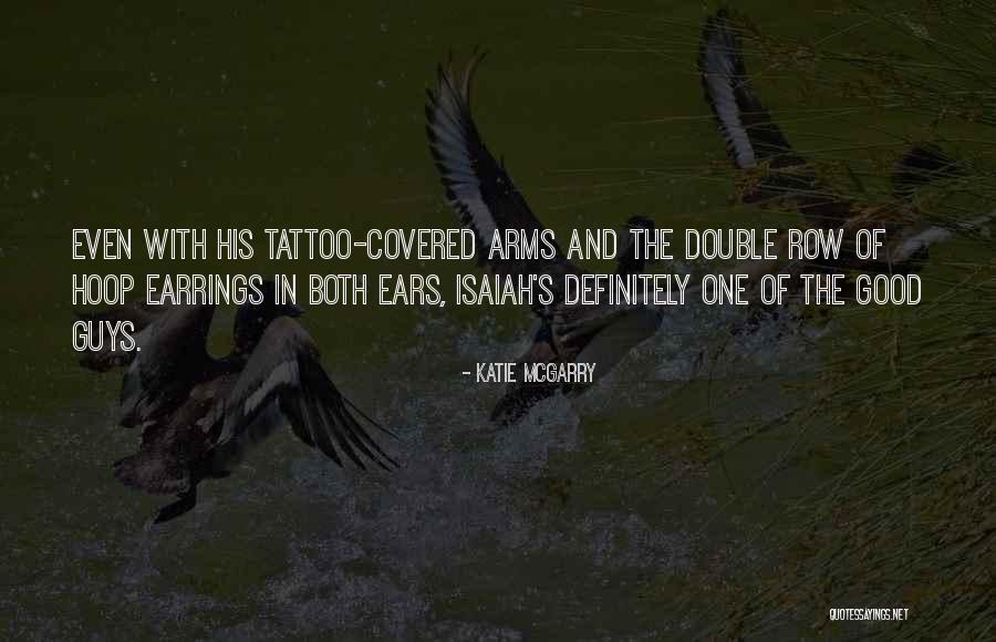Guys With Earrings Quotes By Katie McGarry Guys With Earrings Quotes By Katie McGarry