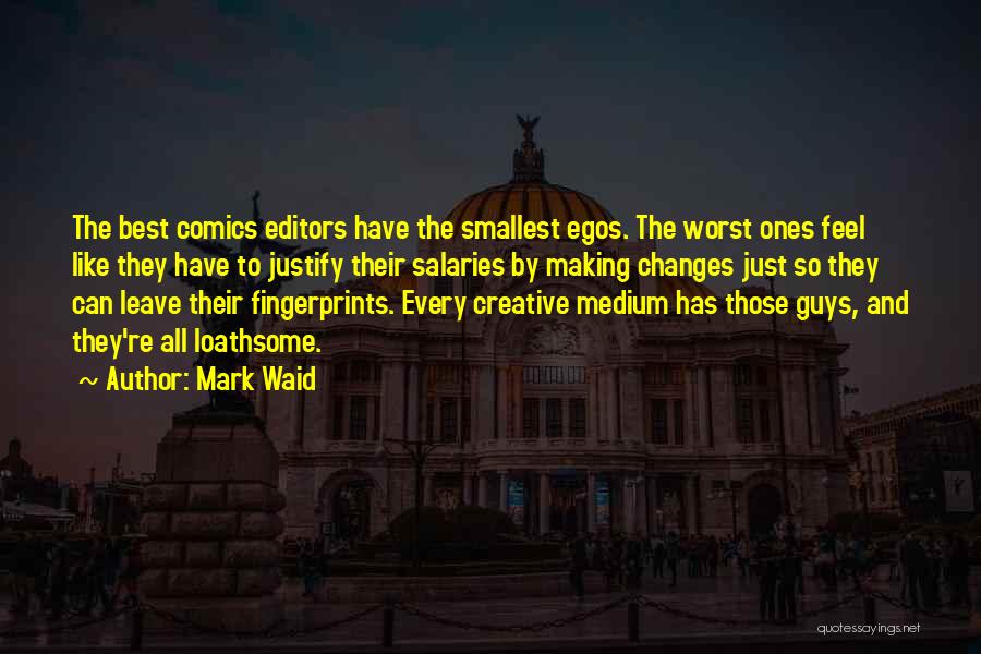 Guys With Egos Quotes By Mark Waid
