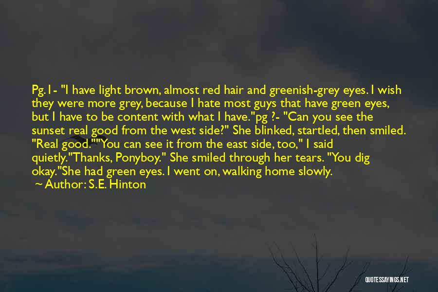 Guys With Green Eyes Quotes By S.E. Hinton