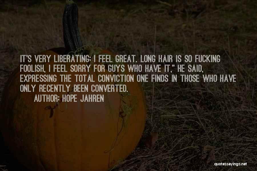 Guys With Long Hair Quotes By Hope Jahren