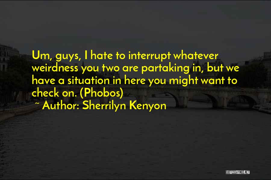 Guys You Hate Quotes By Sherrilyn Kenyon