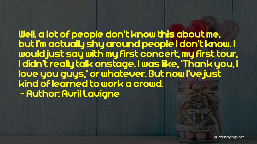 Guys You Love Quotes By Avril Lavigne