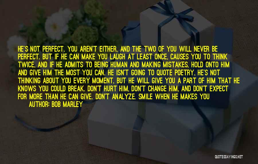 Guys You Love Quotes By Bob Marley