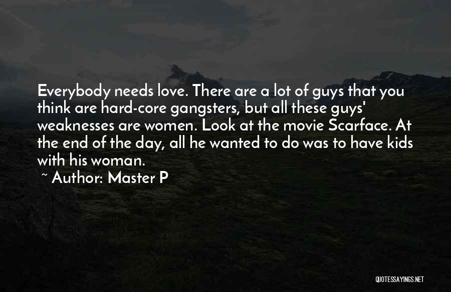 Guys You Love Quotes By Master P