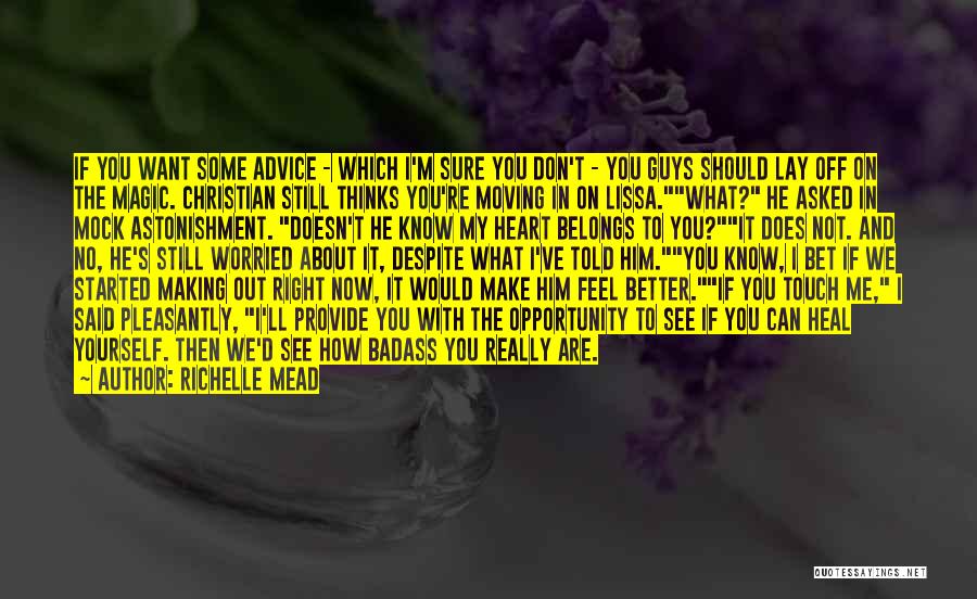 Guys You Love Quotes By Richelle Mead