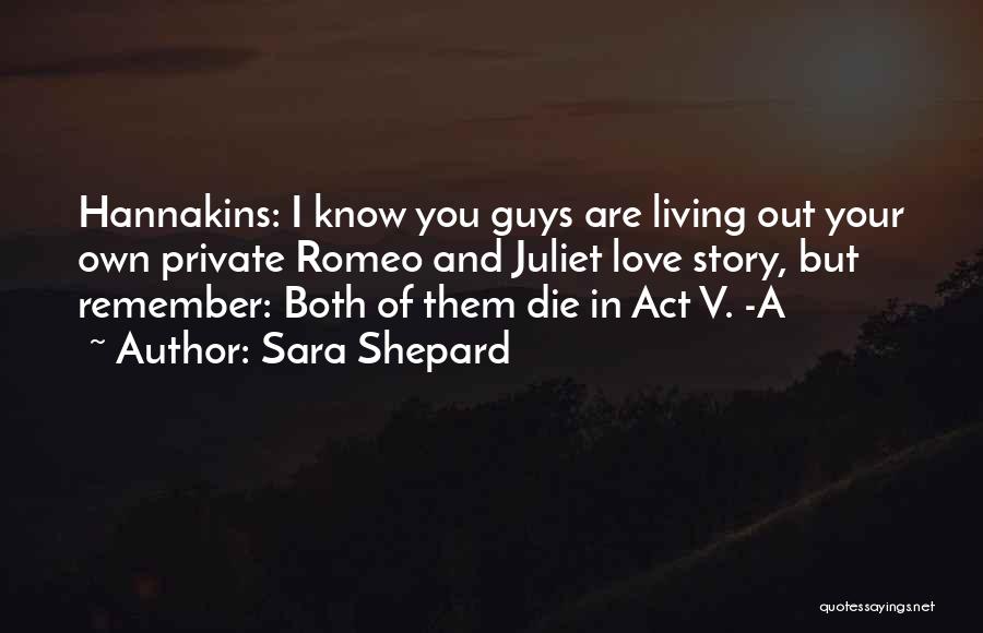 Guys You Love Quotes By Sara Shepard