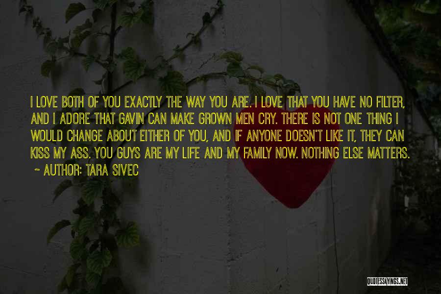 Guys You Love Quotes By Tara Sivec