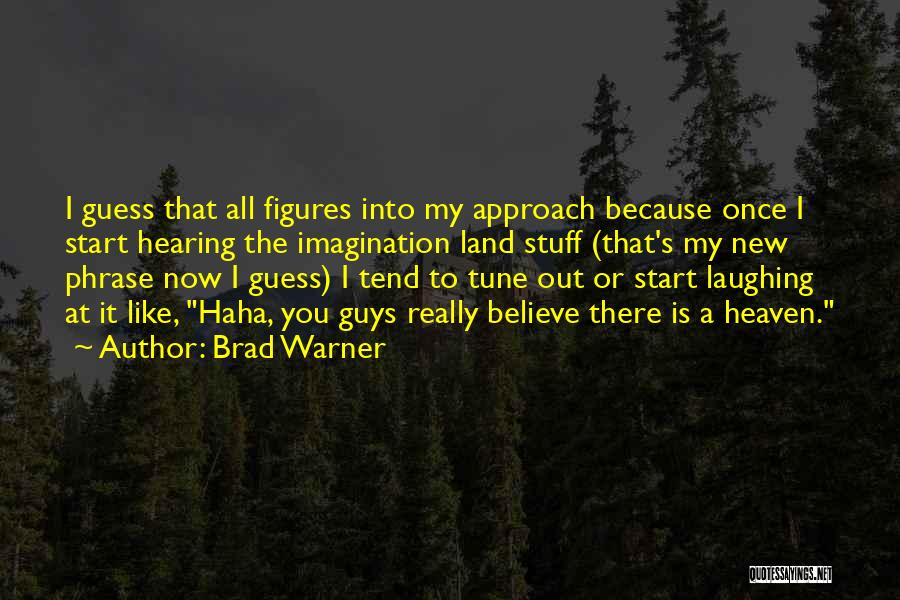 Guys You Really Like Quotes By Brad Warner