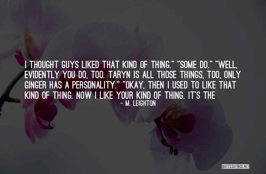 Guys You Used To Like Quotes By M. Leighton