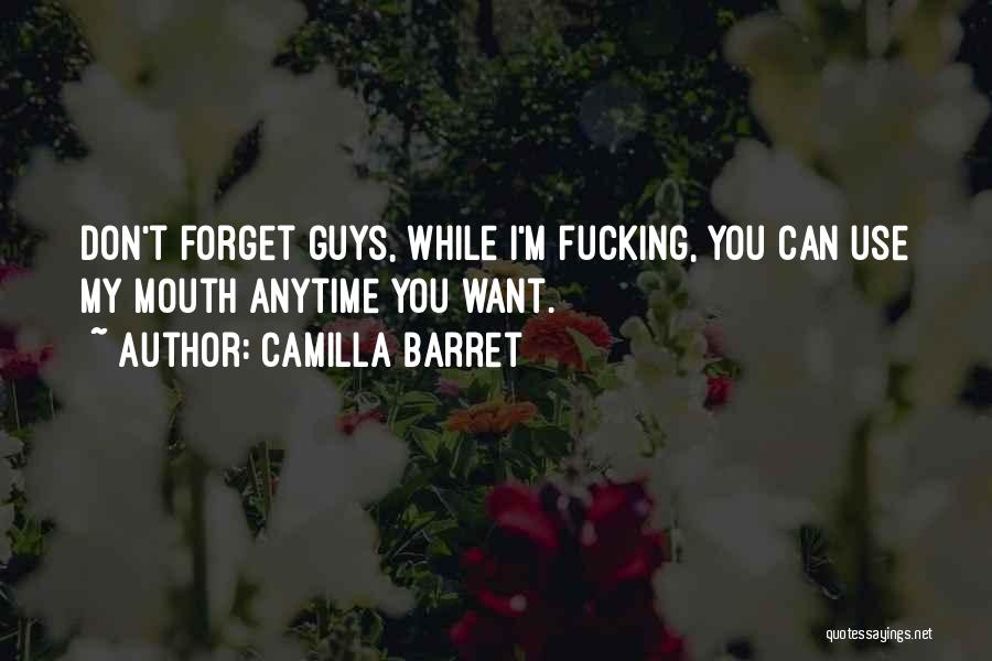Guys You Want Quotes By Camilla Barret