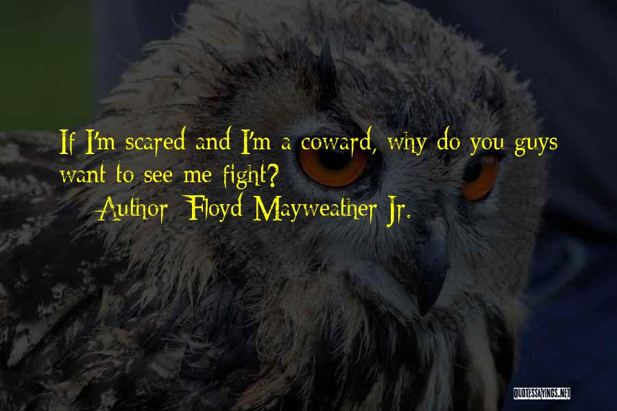 Guys You Want Quotes By Floyd Mayweather Jr.