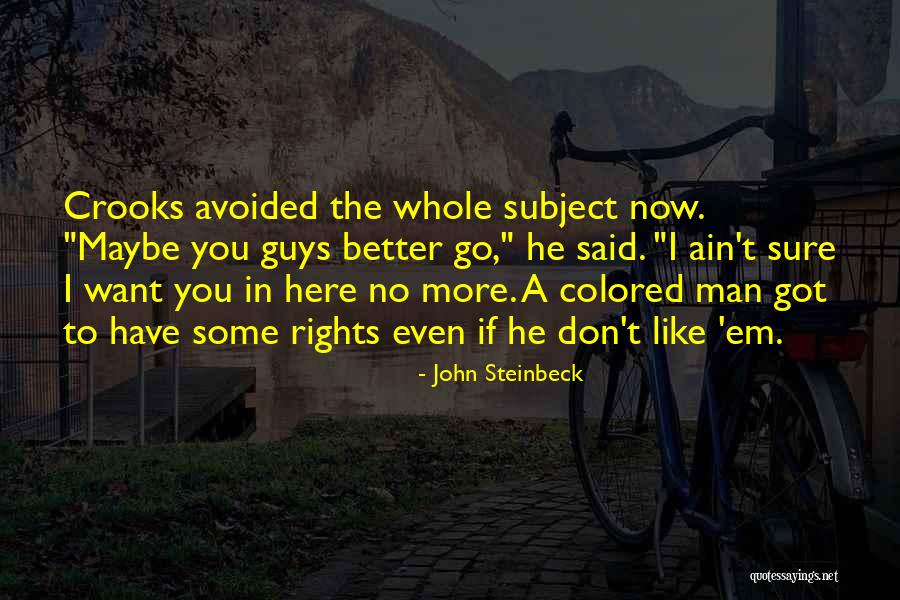 Guys You Want Quotes By John Steinbeck