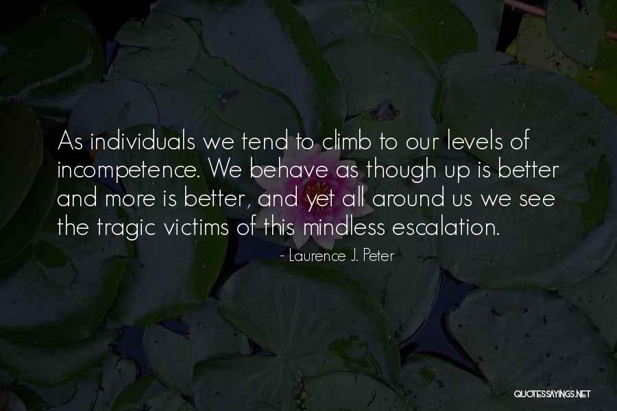 Guzarish Last Episode Quotes By Laurence J. Peter Guzarish Last Episode Quotes By Laurence J. Peter
