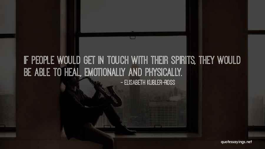 Guzman Energy Quotes By Elisabeth Kubler-Ross Guzman Energy Quotes By Elisabeth Kubler-Ross