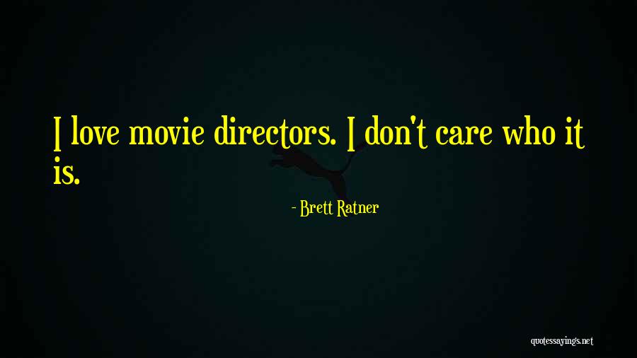 Guzzlers Quotes By Brett Ratner
