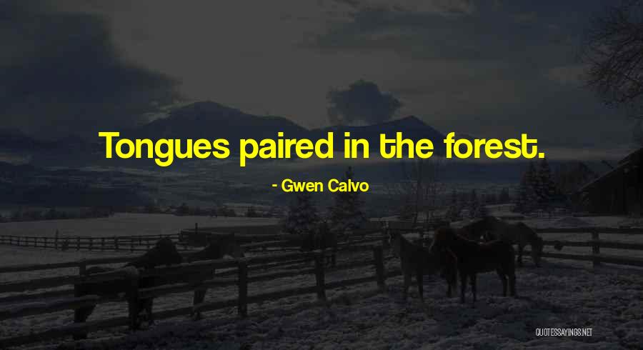Gwen Calvo Quotes 1889735 Gwen Calvo Quotes 1889735