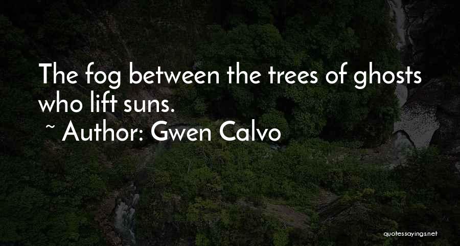 Gwen Calvo Quotes 632140