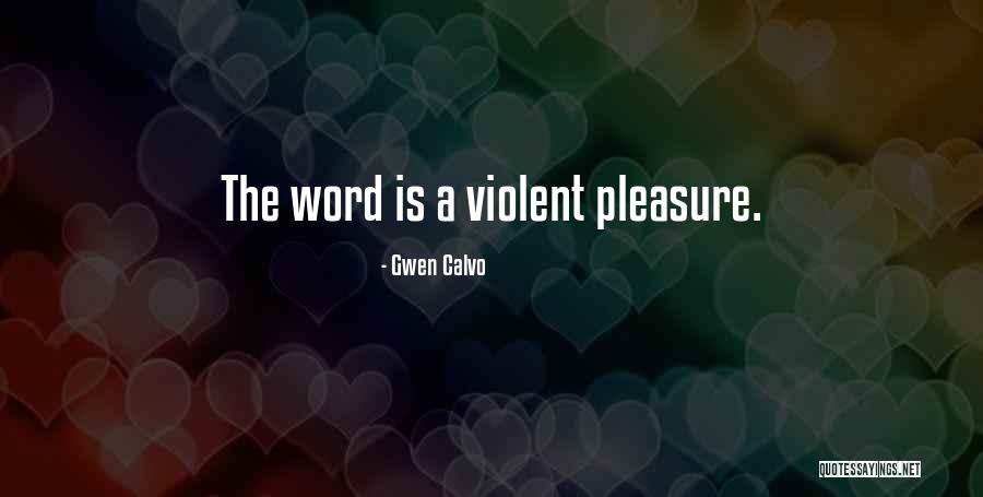 Gwen Calvo Quotes 723578 Gwen Calvo Quotes 723578