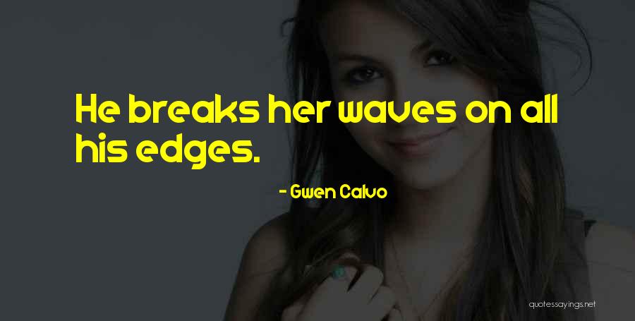 Gwen Calvo Quotes 792037 Gwen Calvo Quotes 792037