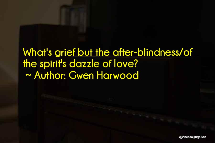 Gwen Harwood Quotes 2114249