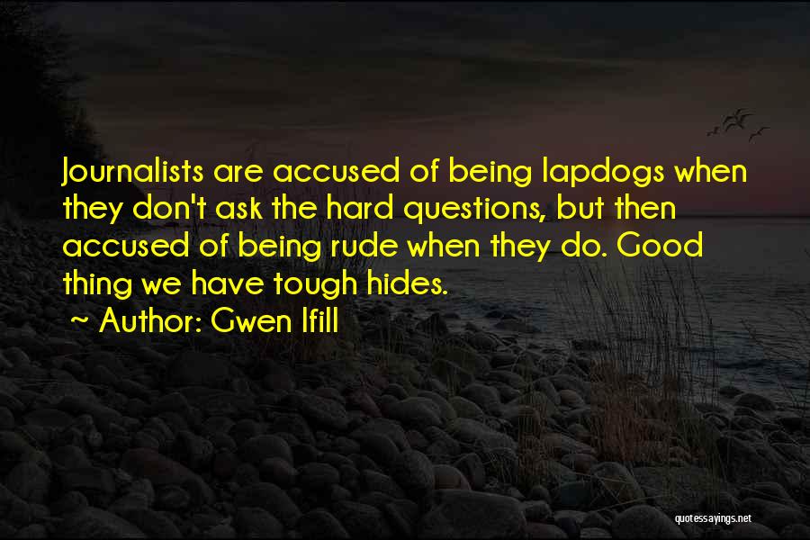 Gwen Ifill Quotes 1591416