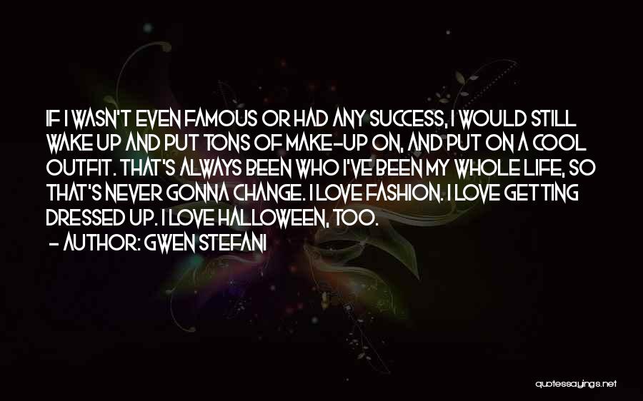 Gwen Stefani Quotes 1794005