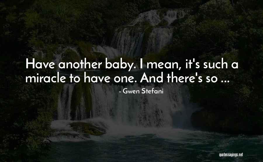 Gwen Stefani Quotes 2123081