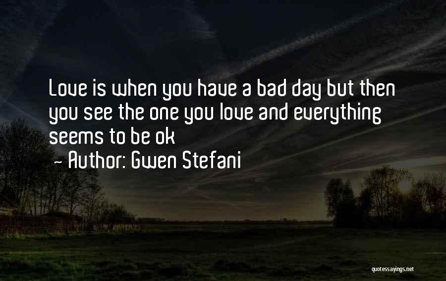 Gwen Stefani Quotes 2192459