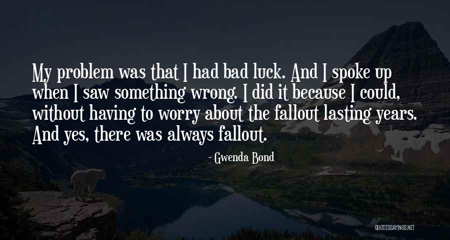 Gwenda Bond Quotes 1629815