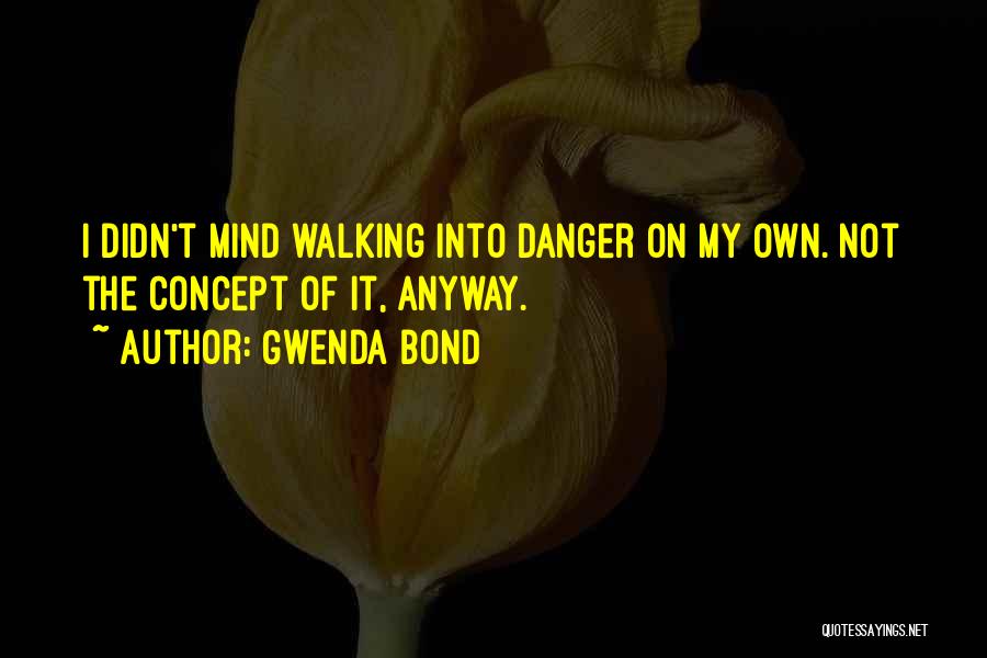 Gwenda Bond Quotes 1809928