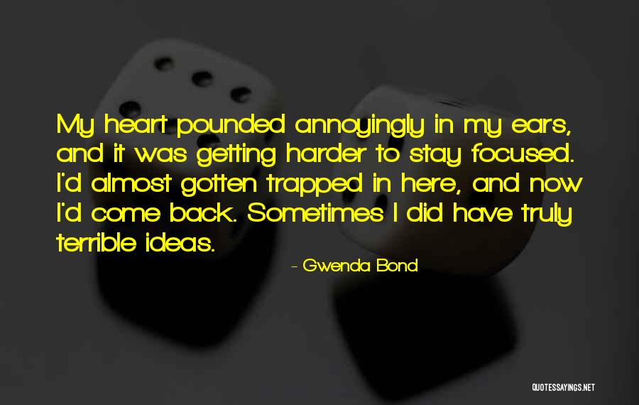 Gwenda Bond Quotes 327064