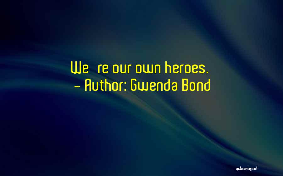 Gwenda Bond Quotes 933208