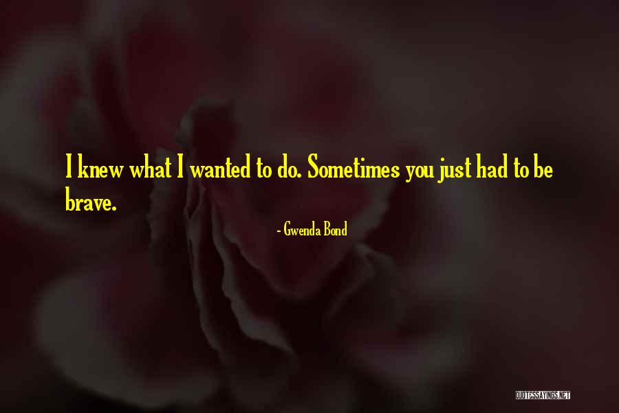 Gwenda Bond Quotes 959396