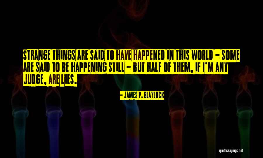 Gwenda Vaughn Quotes By James P. Blaylock Gwenda Vaughn Quotes By James P. Blaylock