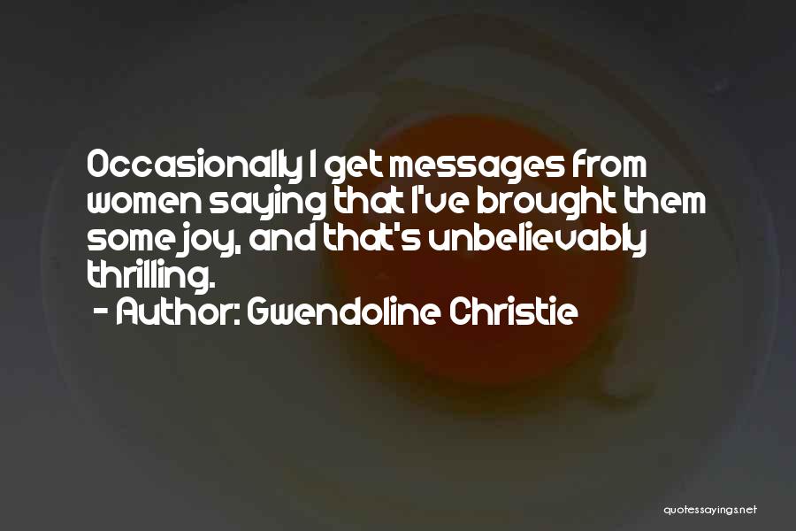 Gwendoline Christie Quotes 1463425