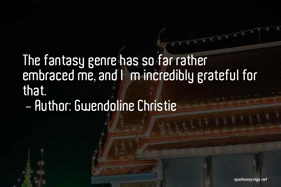 Gwendoline Christie Quotes 200695