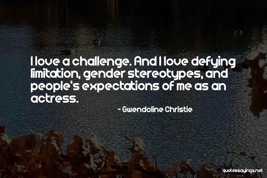 Gwendoline Christie Quotes 77003