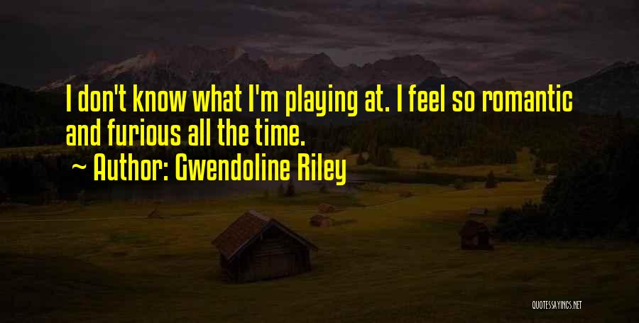 Gwendoline Riley Quotes 1624939