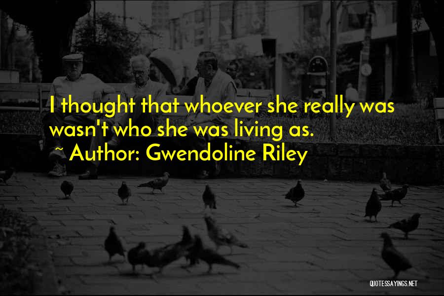 Gwendoline Riley Quotes 651259