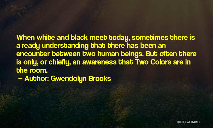Gwendolyn Brooks Quotes 1721949