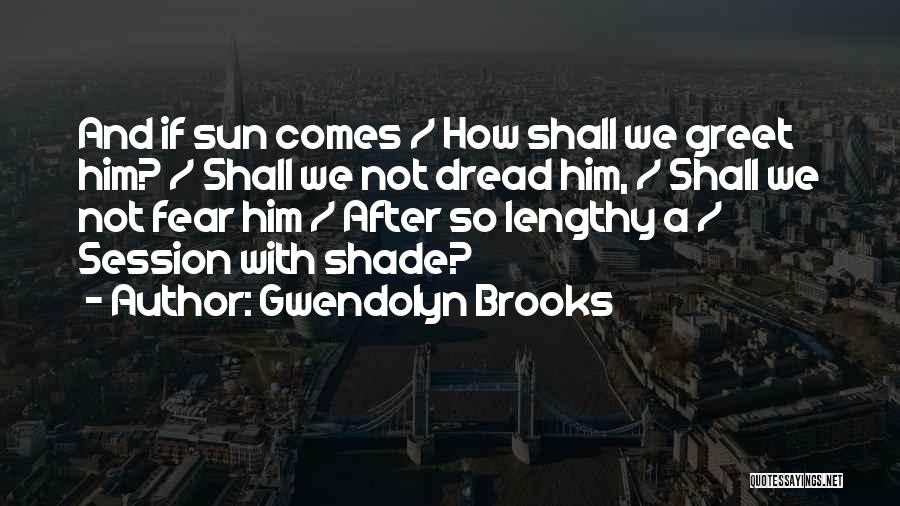 Gwendolyn Brooks Quotes 1884072
