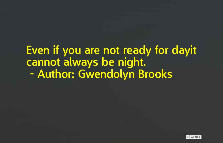 Gwendolyn Brooks Quotes 2221023