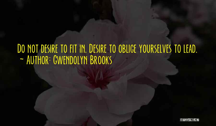 Gwendolyn Brooks Quotes 2264853