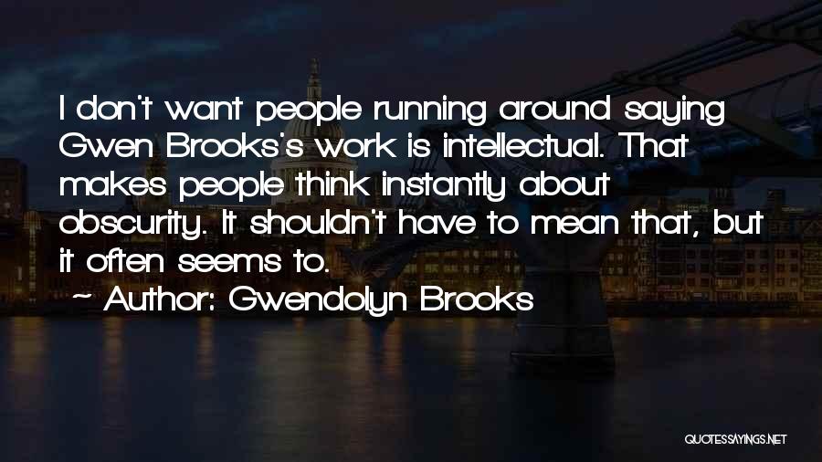 Gwendolyn Brooks Quotes 599794