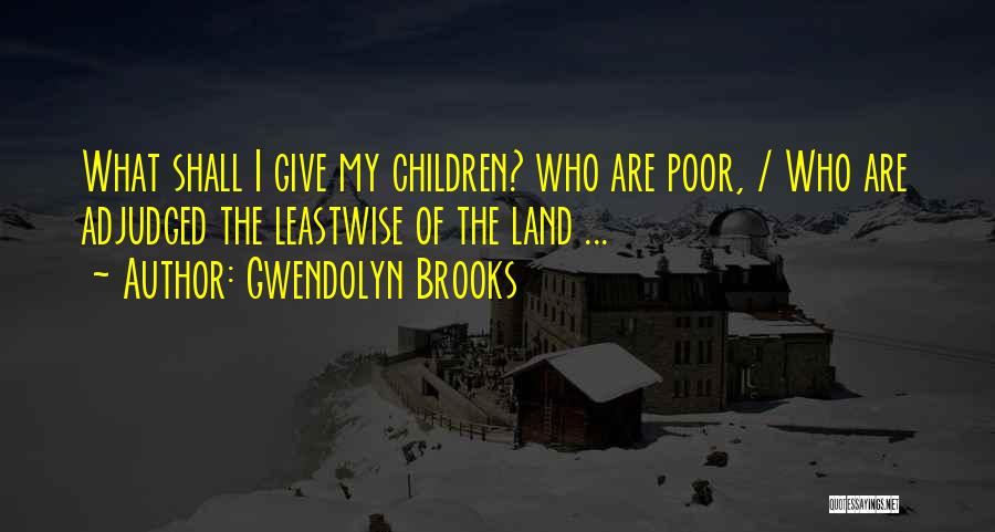 Gwendolyn Brooks Quotes 607059