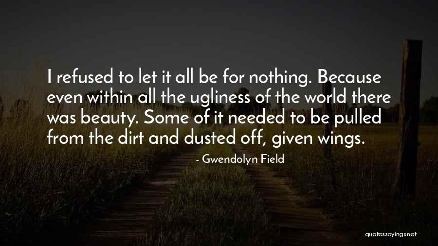 Gwendolyn Field Quotes 227535