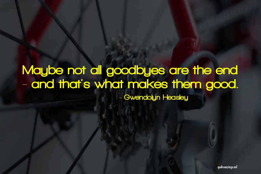 Gwendolyn Heasley Quotes 1106842 Gwendolyn Heasley Quotes 1106842