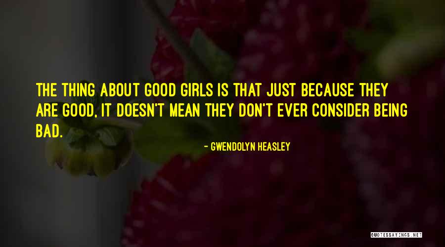 Gwendolyn Heasley Quotes 1401088