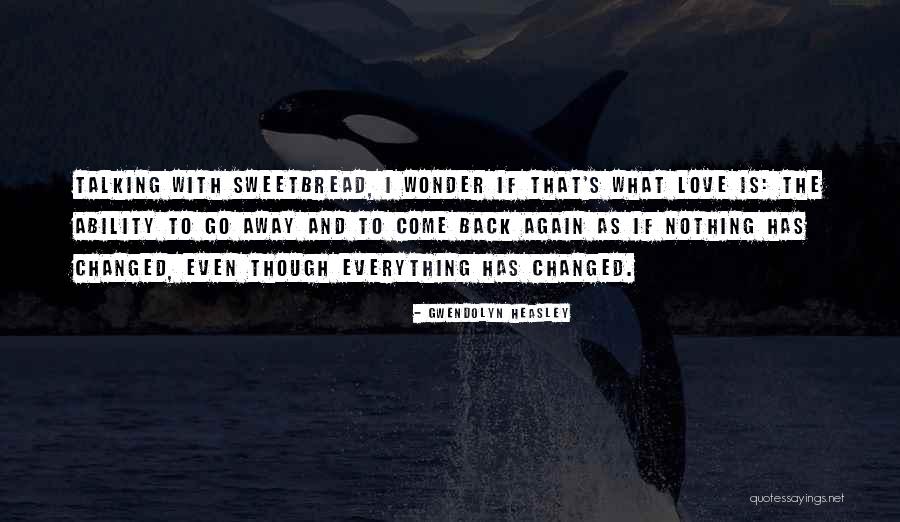 Gwendolyn Heasley Quotes 1900989 Gwendolyn Heasley Quotes 1900989