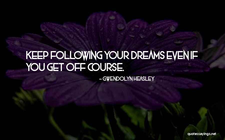 Gwendolyn Heasley Quotes 407607 Gwendolyn Heasley Quotes 407607